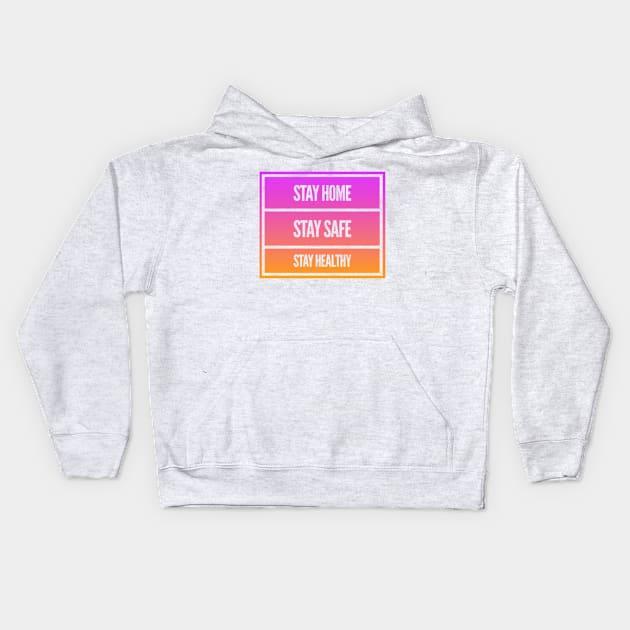 Fight Coronavirus and Covid 19 - Stay Home, Stay Safe, Stay Healthy Kids Hoodie by DesignLife21